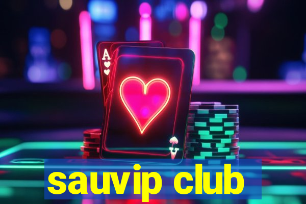 sauvip club