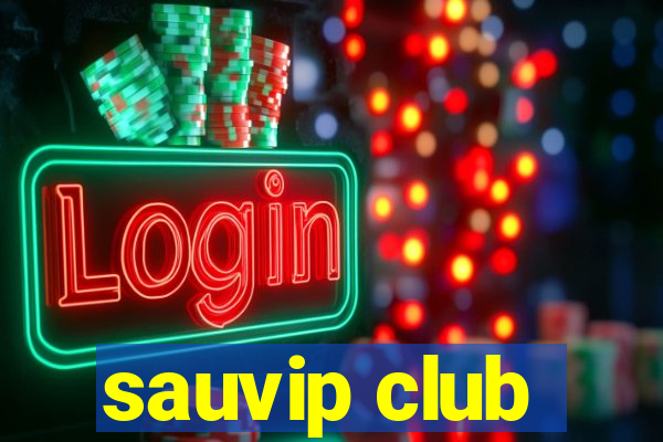 sauvip club