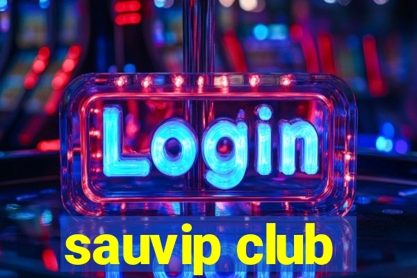 sauvip club