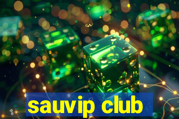 sauvip club