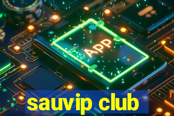 sauvip club