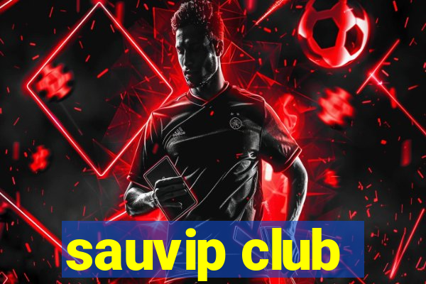 sauvip club