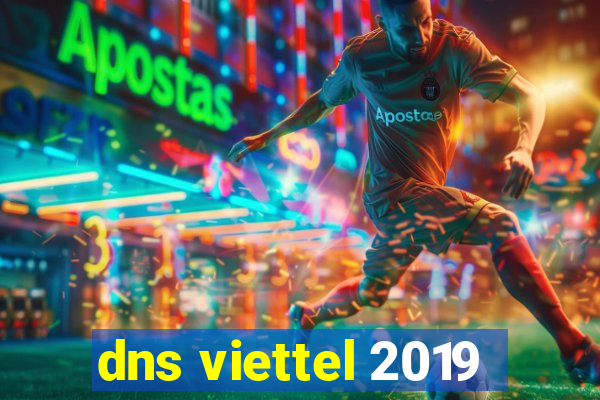 dns viettel 2019