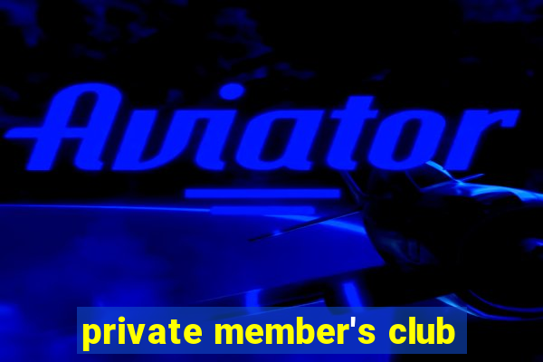 private member's club