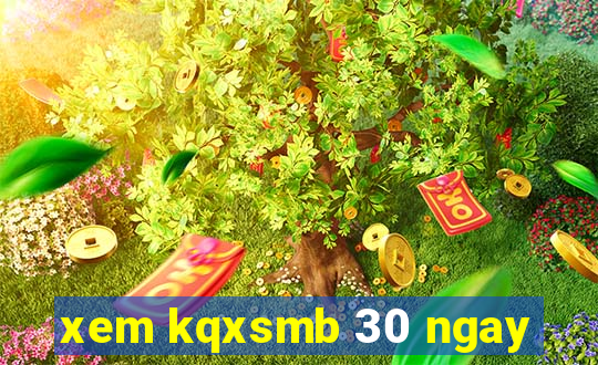 xem kqxsmb 30 ngay