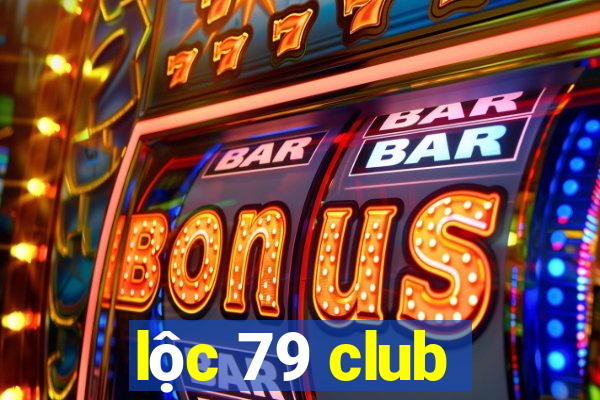 lộc 79 club