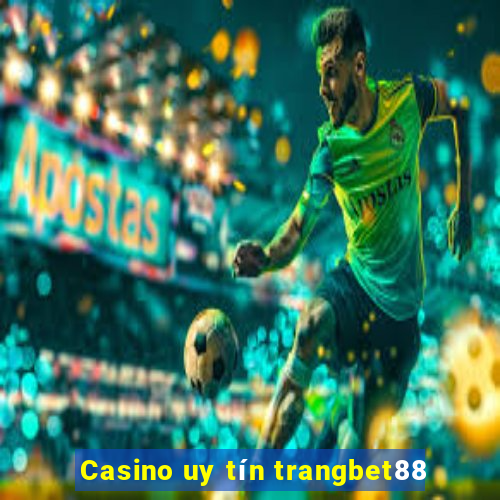 Casino uy tín trangbet88