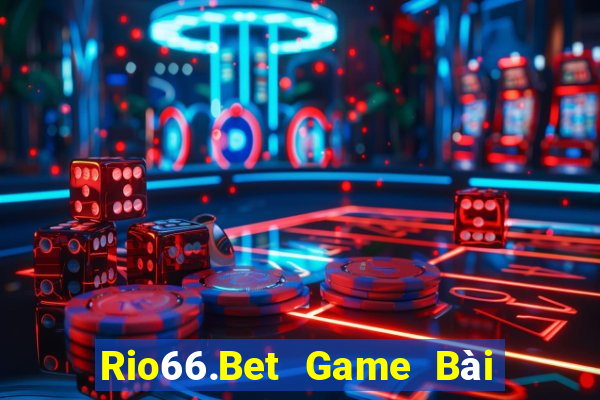 Rio66.Bet Game Bài Tài Xỉu