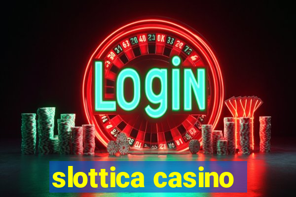 slottica casino