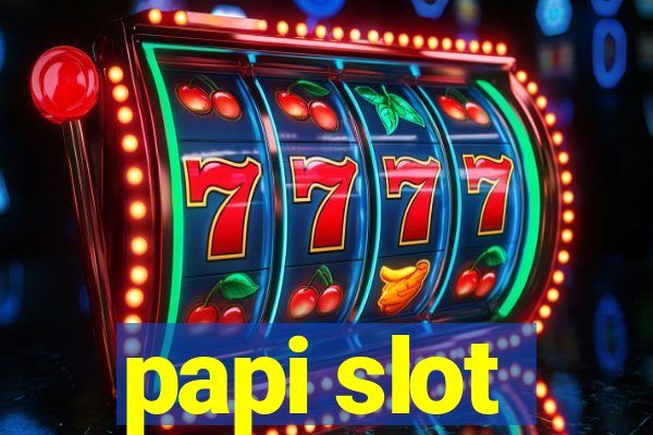 papi slot