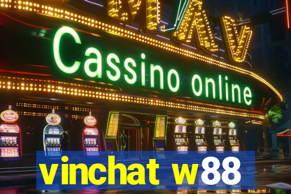 vinchat w88