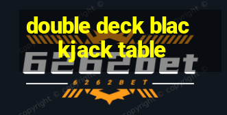 double deck blackjack table