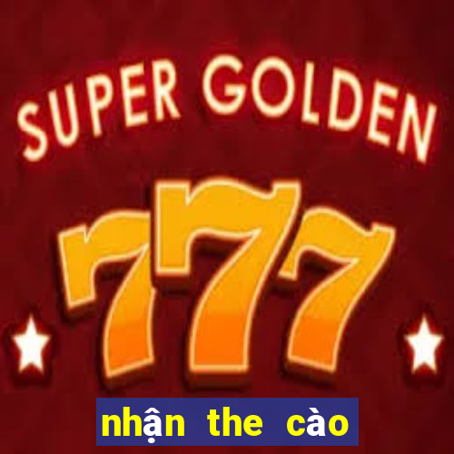 nhận the cào 50k miễn phí