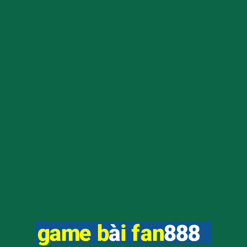 game bài fan888