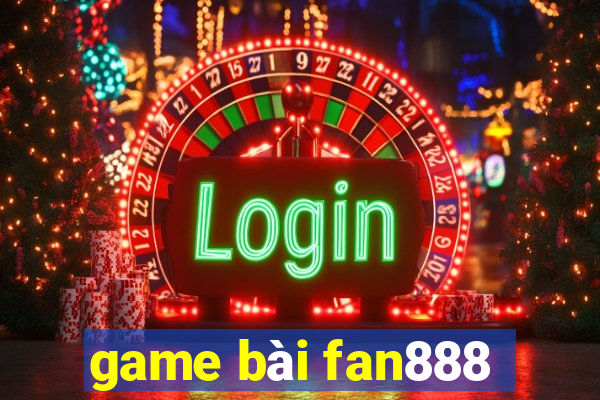 game bài fan888