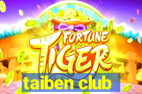 taiben club