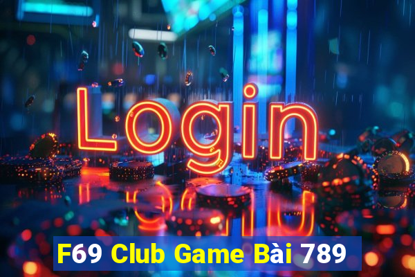 F69 Club Game Bài 789