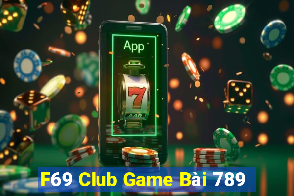 F69 Club Game Bài 789