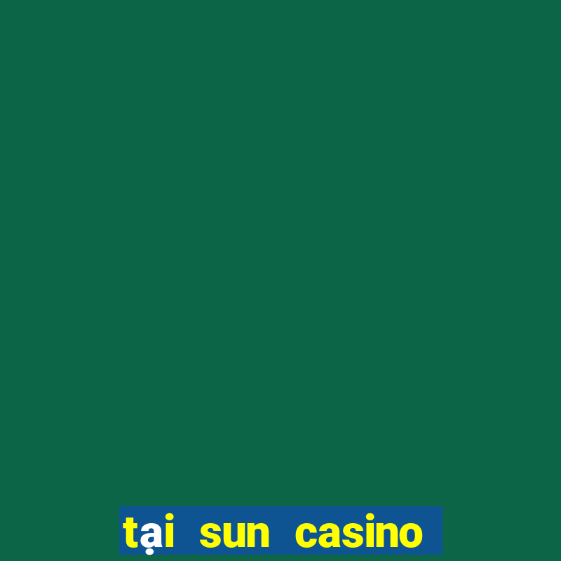 tại sun casino cho android