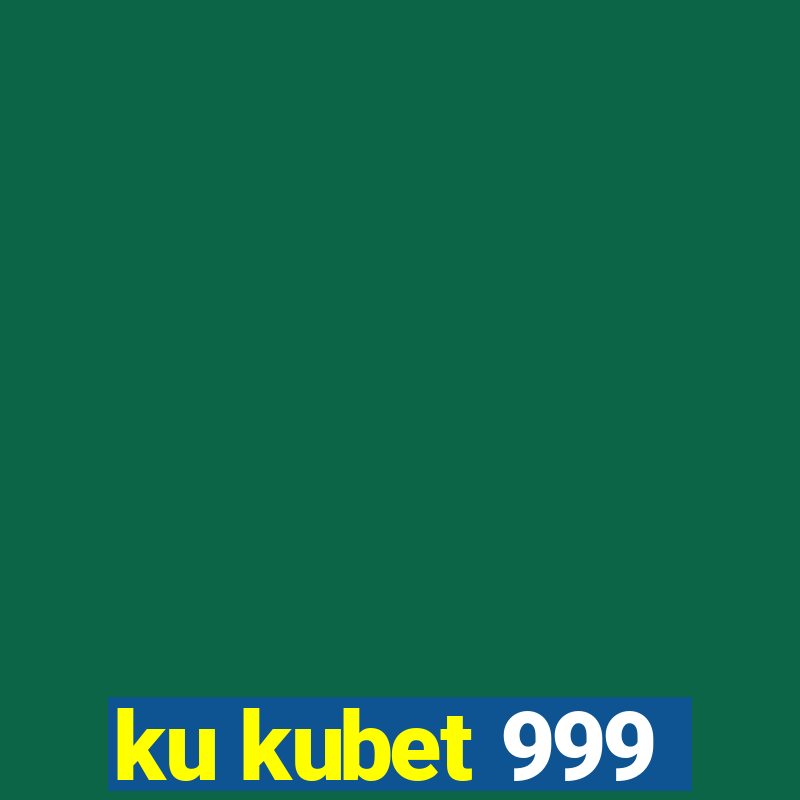 ku kubet 999