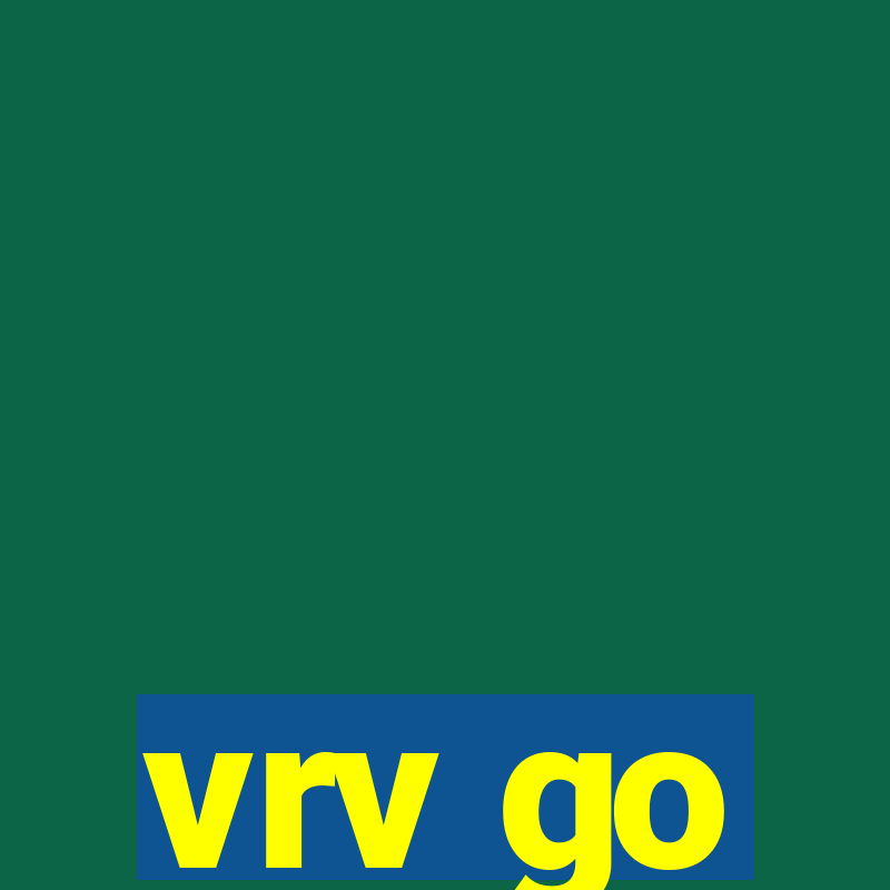 vrv go