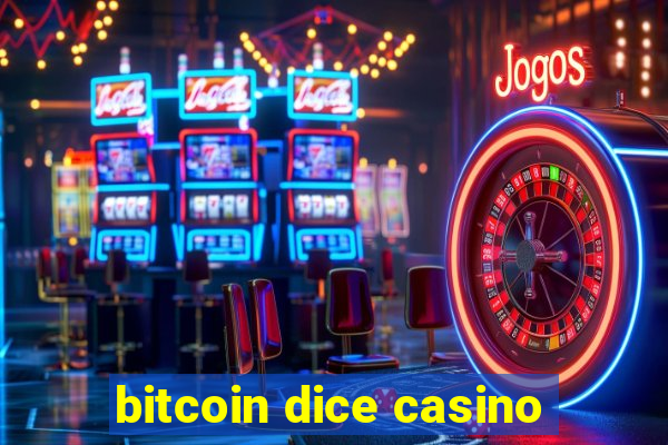 bitcoin dice casino