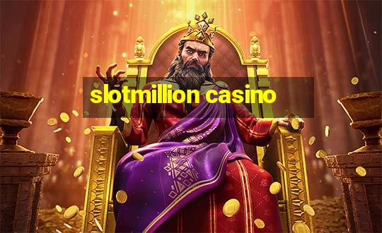 slotmillion casino