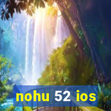 nohu 52 ios