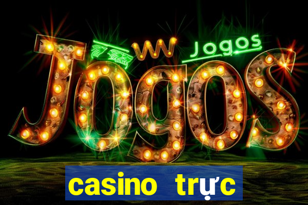 casino trực tuyến tải xiu online