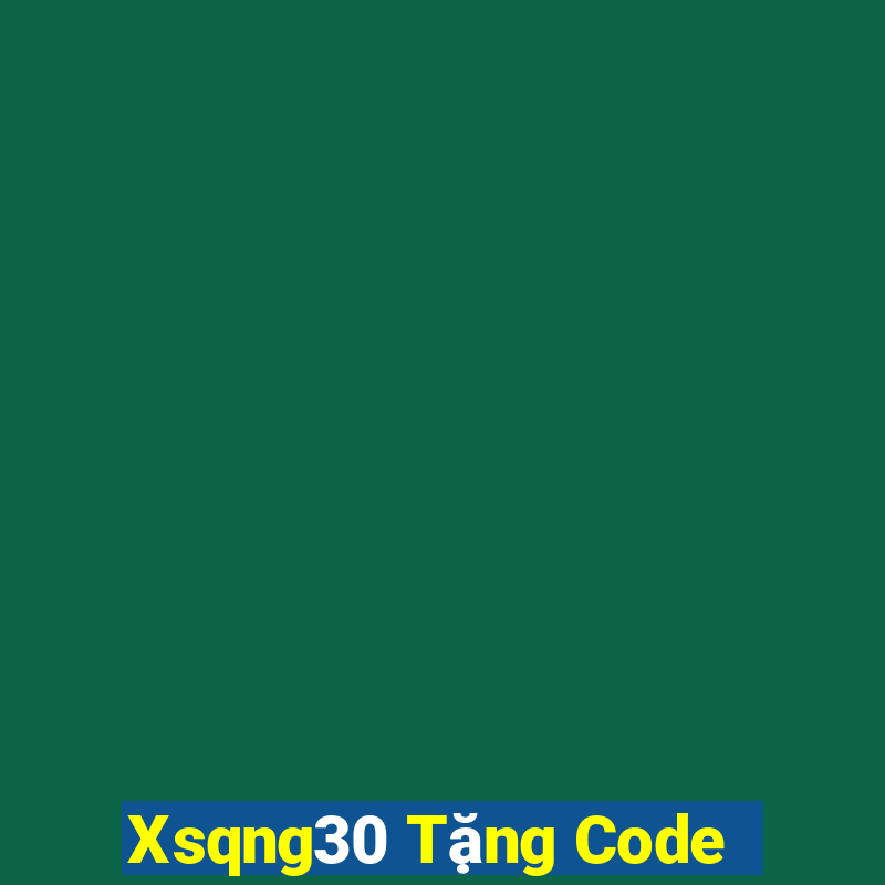 Xsqng30 Tặng Code