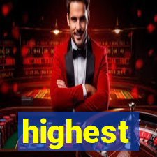 highest