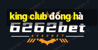 king club đông hà