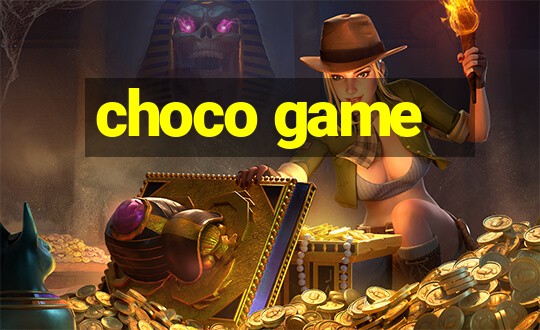 choco game