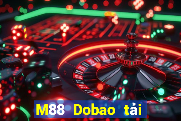 M88 Dobao tải trực tuyến