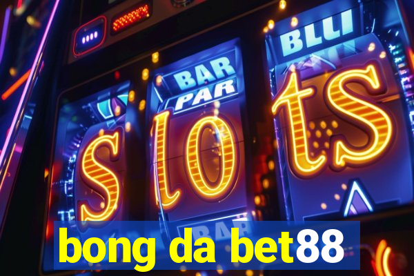 bong da bet88