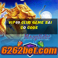 Vip69 Club Game Bài Có Code