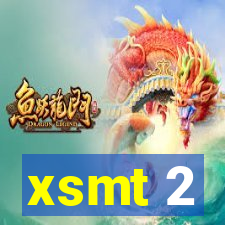 xsmt 2