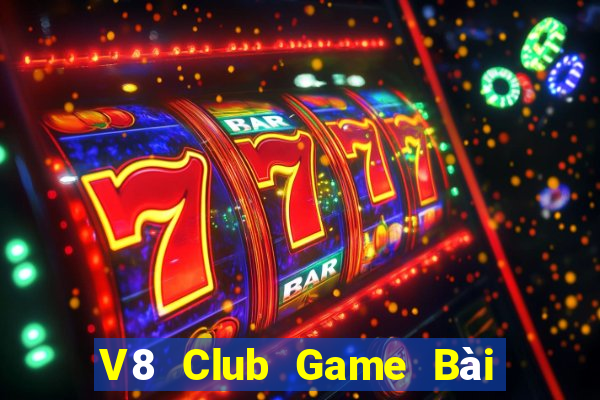 V8 Club Game Bài Đổi Thưởng B52