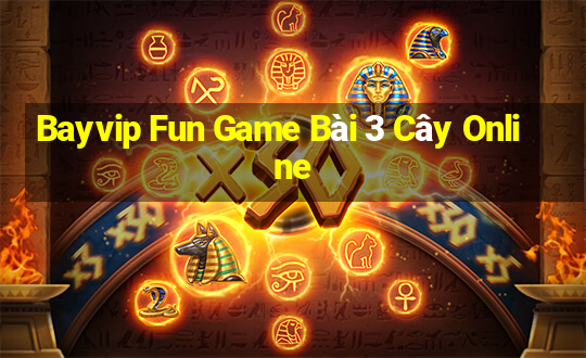 Bayvip Fun Game Bài 3 Cây Online