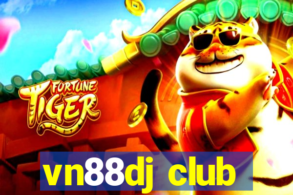 vn88dj club