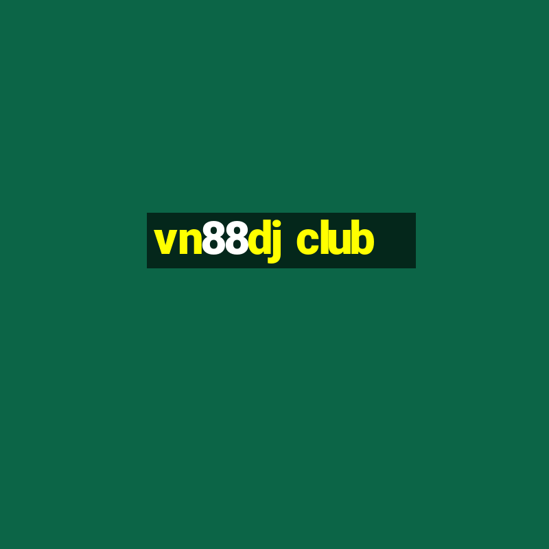 vn88dj club