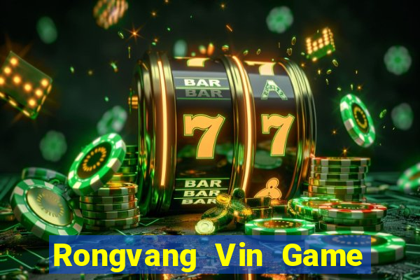 Rongvang Vin Game Bài 2022