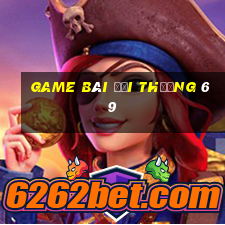 game bài đổi thưởng 69