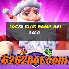 Loc86.Club Game Bài 2022