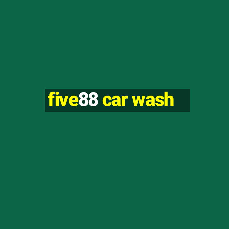 five88 car wash