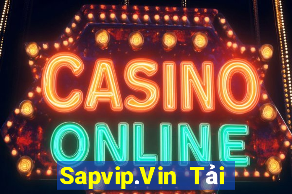 Sapvip.Vin Tải Game Bài Nhất Vip