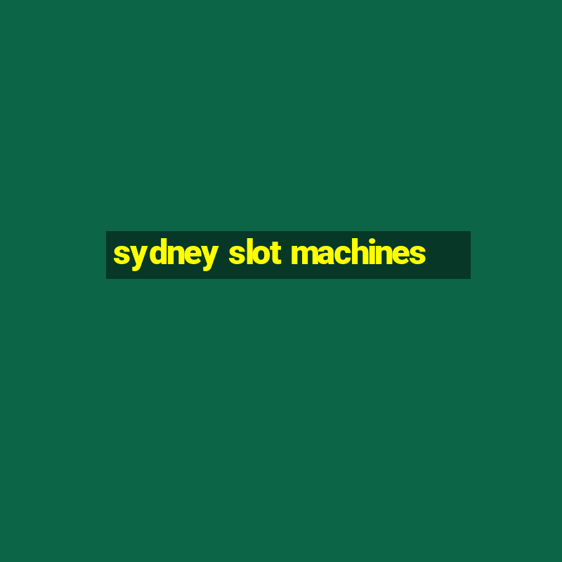 sydney slot machines