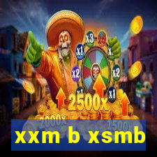 xxm b xsmb