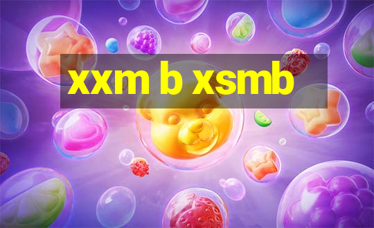 xxm b xsmb