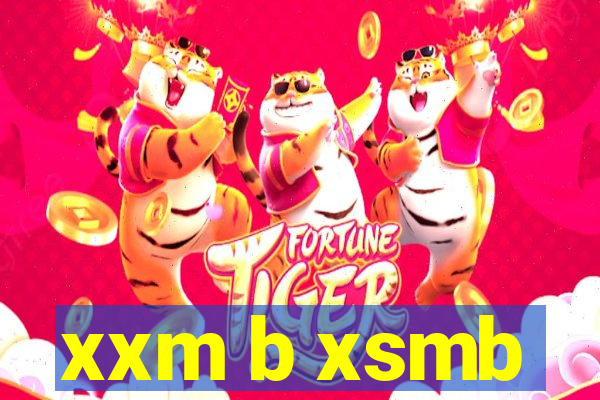 xxm b xsmb